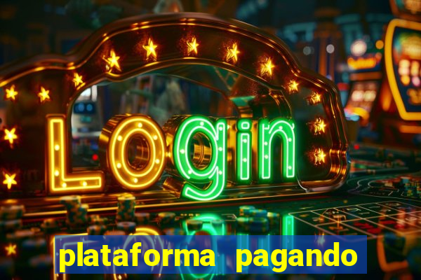 plataforma pagando no cadastro fortune tiger